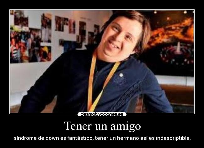 Tener un amigo -