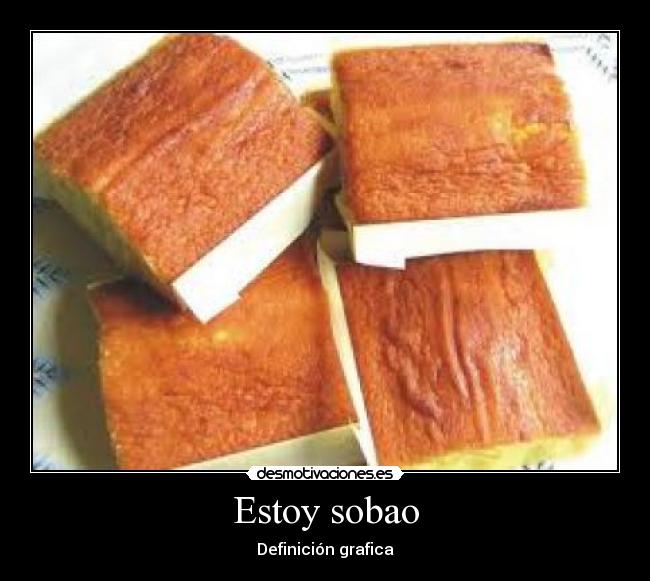 Estoy sobao - Definición grafica