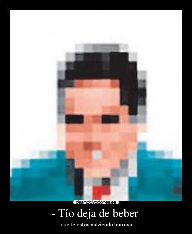 - Tío deja de beber  - 