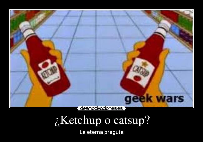 ¿Ketchup o catsup? -