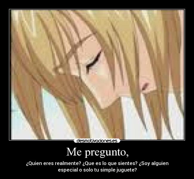 Me pregunto, - 
