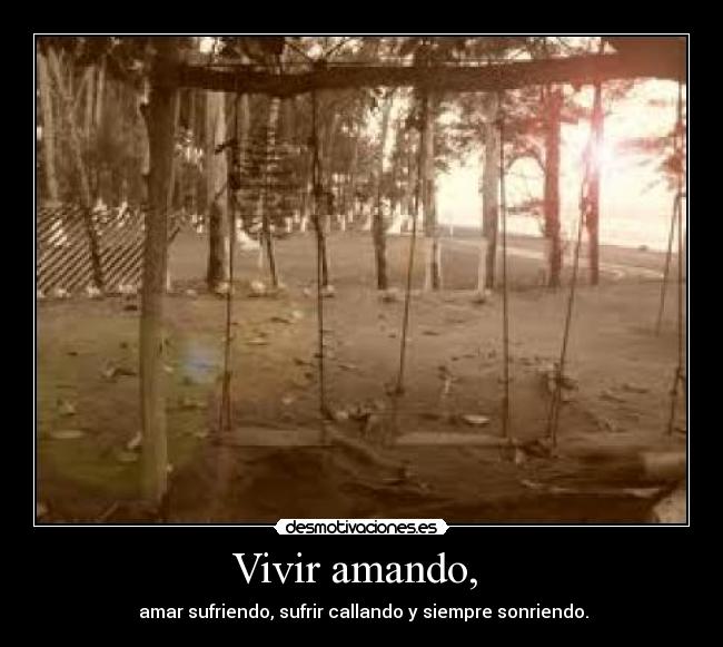 Vivir amando, -