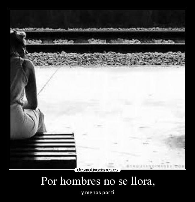 Por hombres no se llora, - 