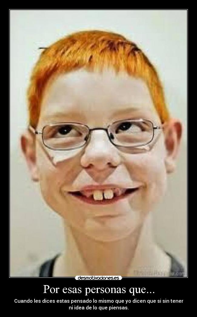 Por esas personas que... - 