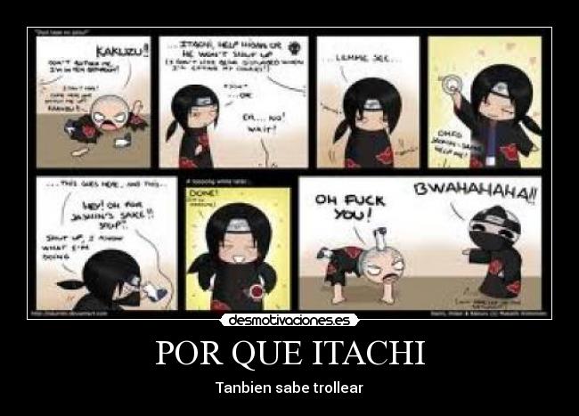 POR QUE ITACHI - Tanbien sabe trollear