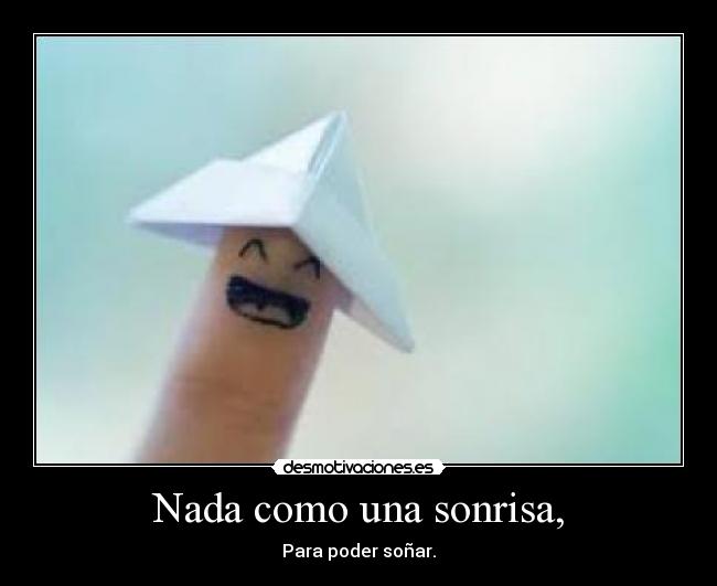 Nada como una sonrisa, -