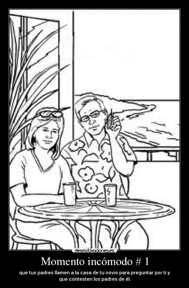 Momento incómodo # 1 -