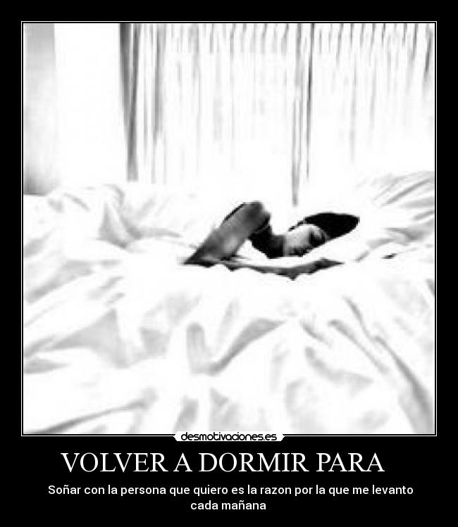 VOLVER A DORMIR PARA -