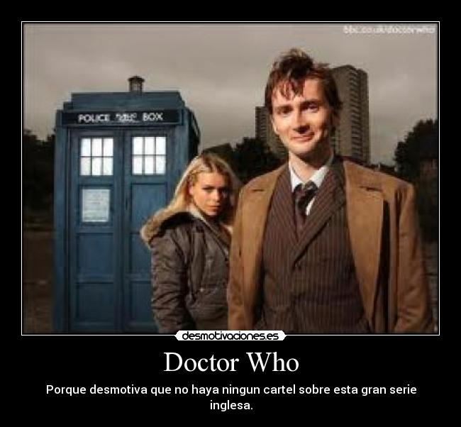 Doctor Who - Porque desmotiva que no haya ningun cartel sobre esta gran serie inglesa.