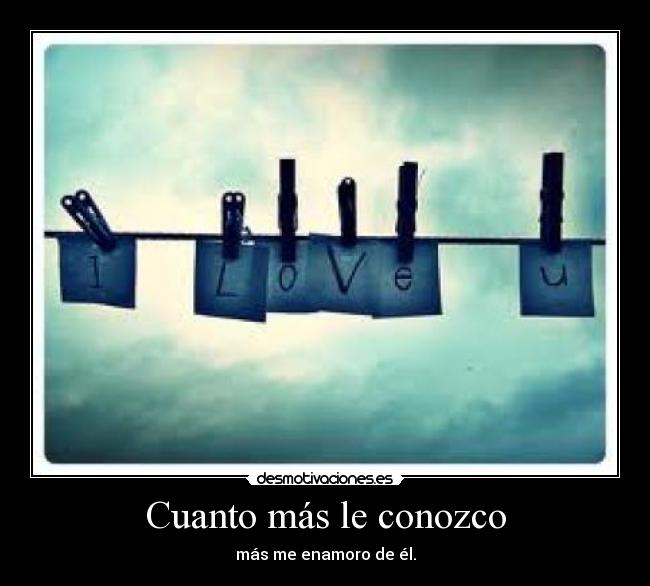 Cuanto más le conozco - 