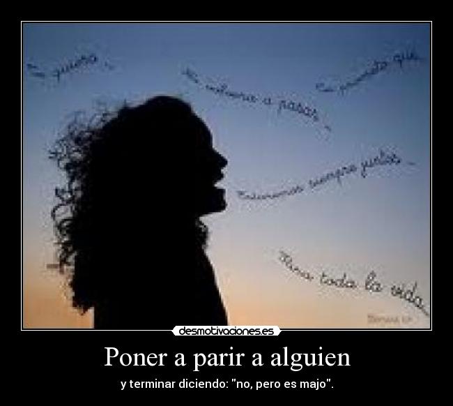 Poner a parir a alguien - 