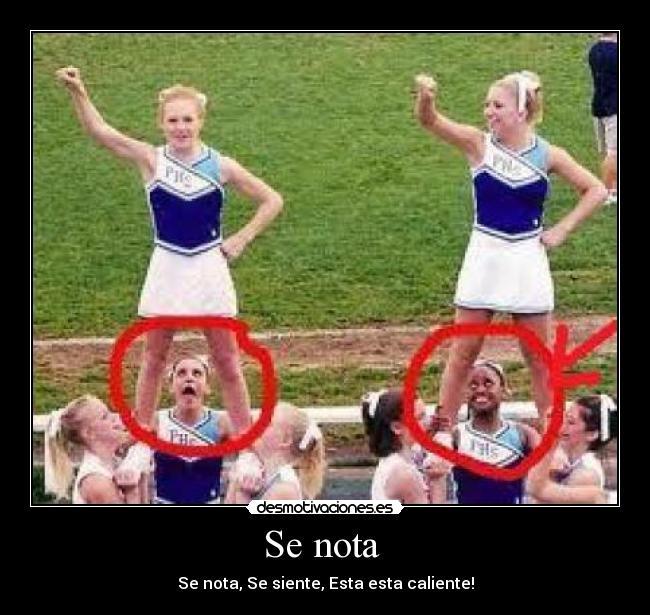 Se nota  - Se nota, Se siente, Esta esta caliente!