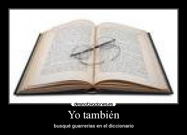 Yo también -