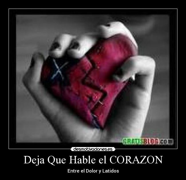 Deja Que Hable el CORAZON -