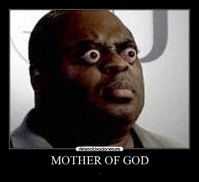 MOTHER OF GOD - .