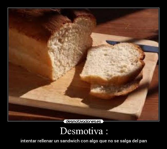 Desmotiva : -