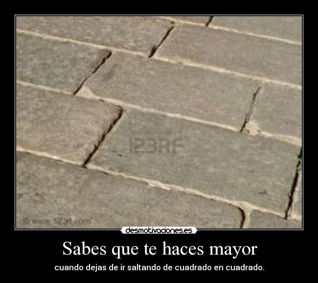 Sabes que te haces mayor - 