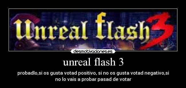 carteles unreal flash desmotivaciones