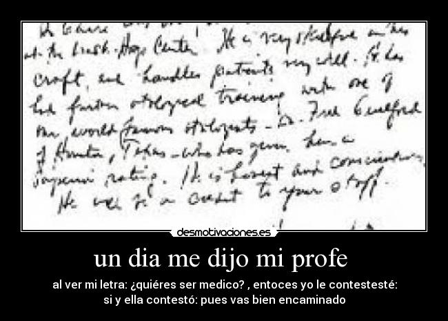 un dia me dijo mi profe -