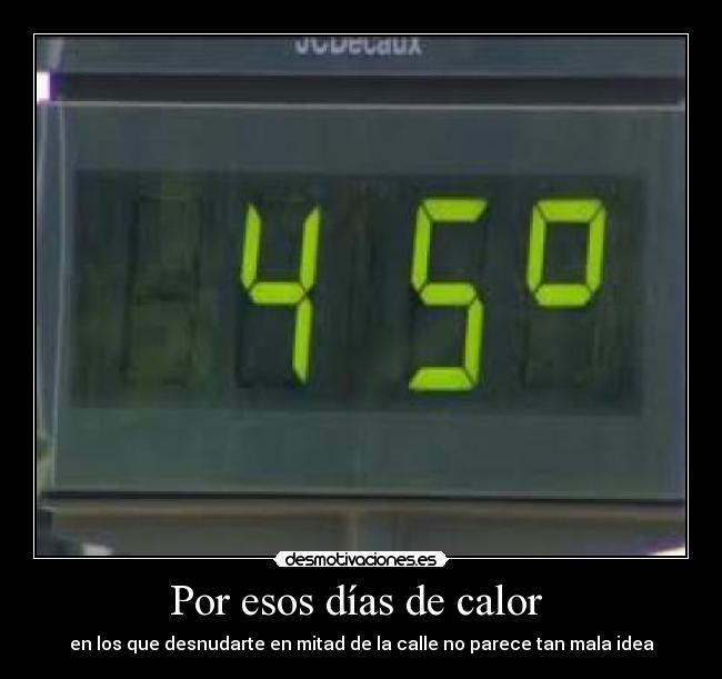 Por esos días de calor  - 