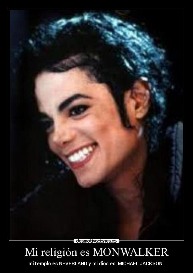Mi religión es MONWALKER -