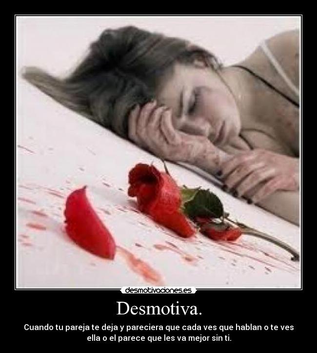 Desmotiva. -