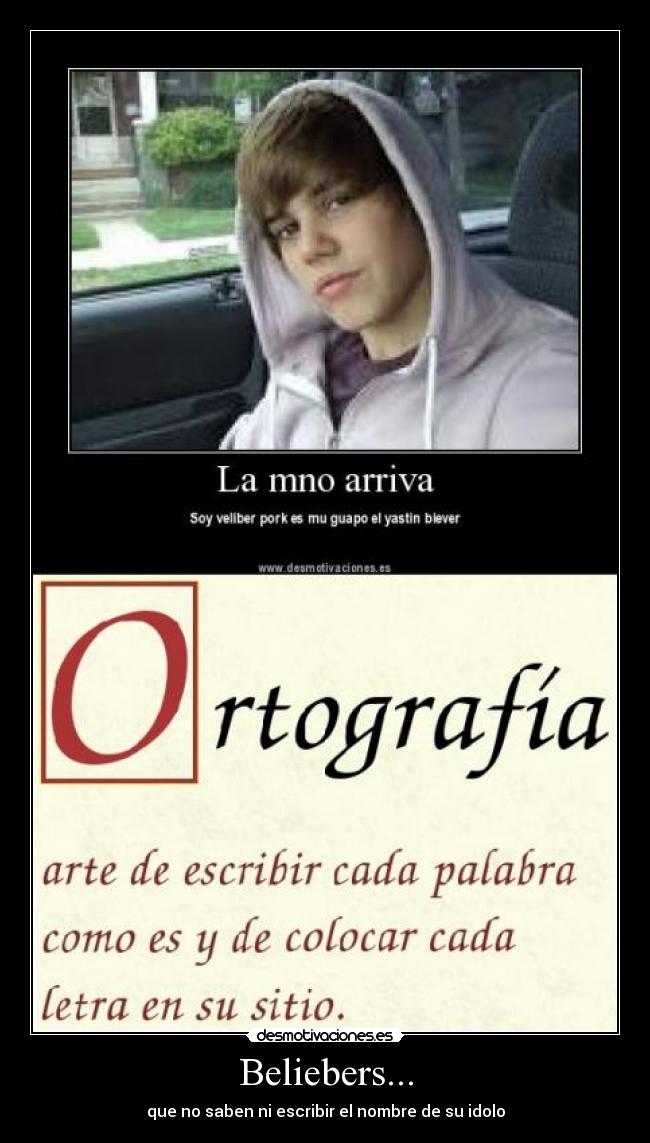 Beliebers... - que no saben ni escribir el nombre de su idolo