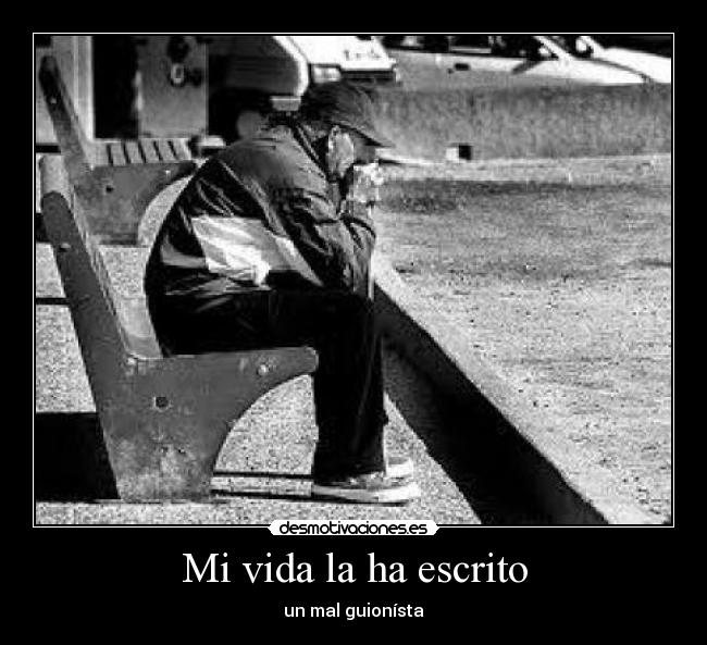 Mi vida la ha escrito -