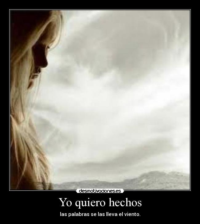 Yo quiero hechos -
