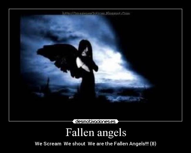 Fallen angels - We Scream We shout We are the Fallen Angels!!! (8)