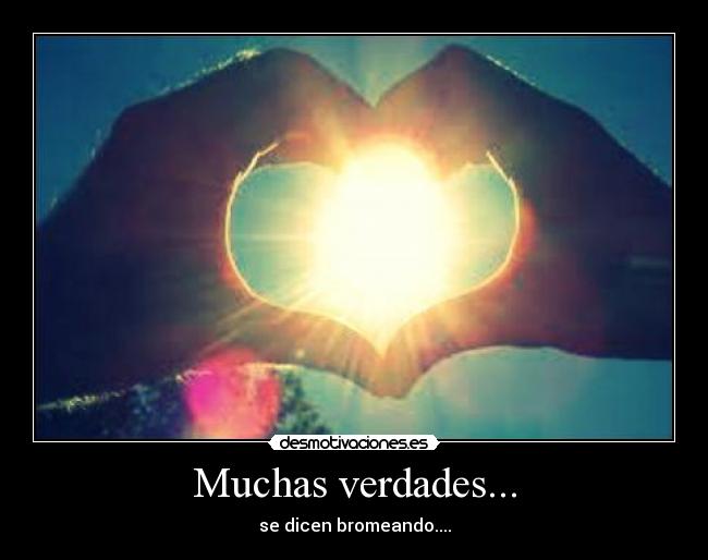 Muchas verdades... -