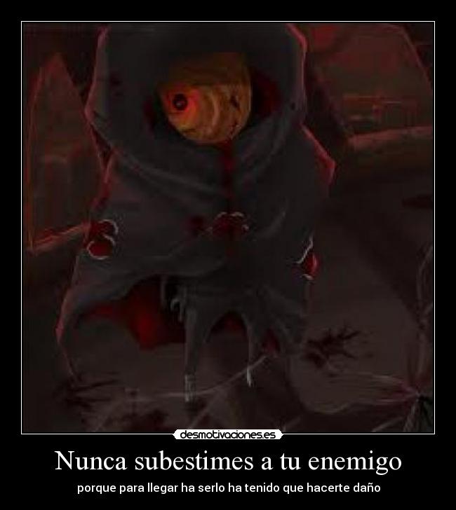 Nunca subestimes a tu enemigo - 