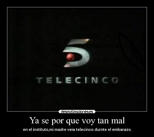 Ya se por que voy tan mal - 