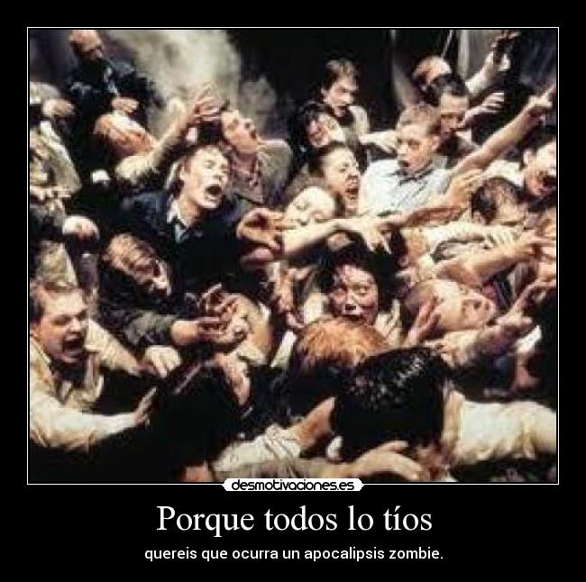 Porque todos lo tíos -