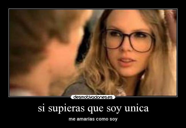 si supieras que soy unica -