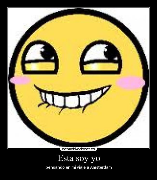 Esta soy yo - pensando en mi viaje a Amsterdam