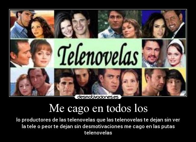 Me cago en todos los -