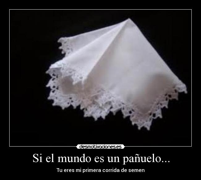 Si el mundo es un pañuelo... -