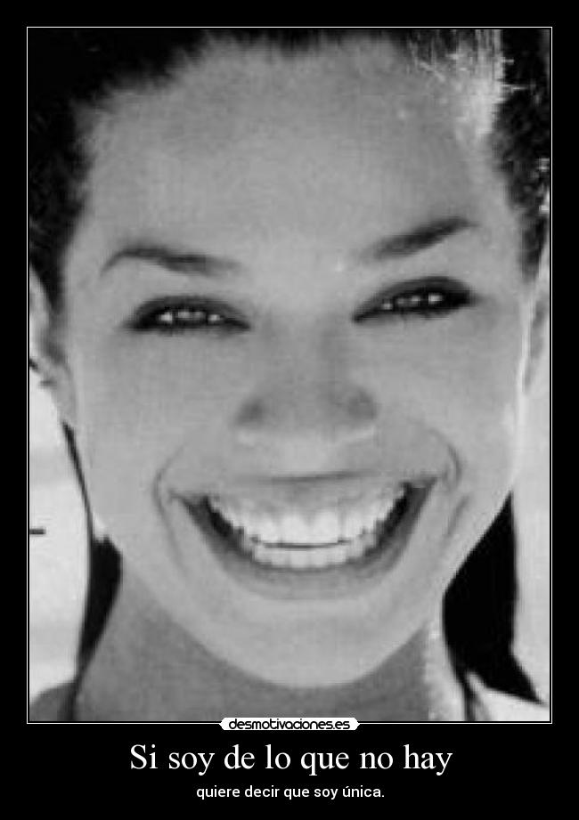 Si soy de lo que no hay - 