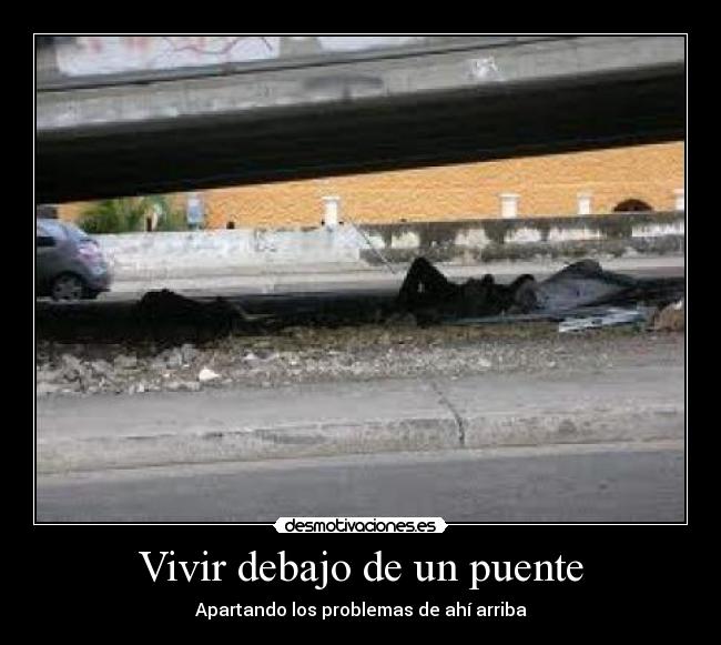 Vivir debajo de un puente - 