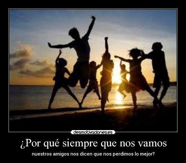¿Por qué siempre que nos vamos - 