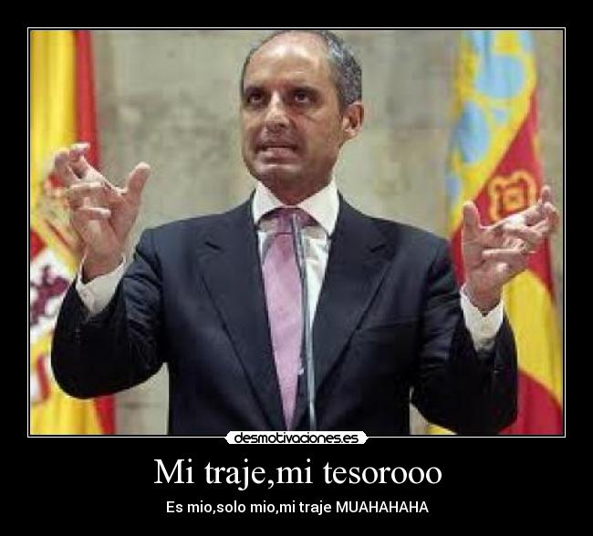 Mi traje,mi tesorooo -