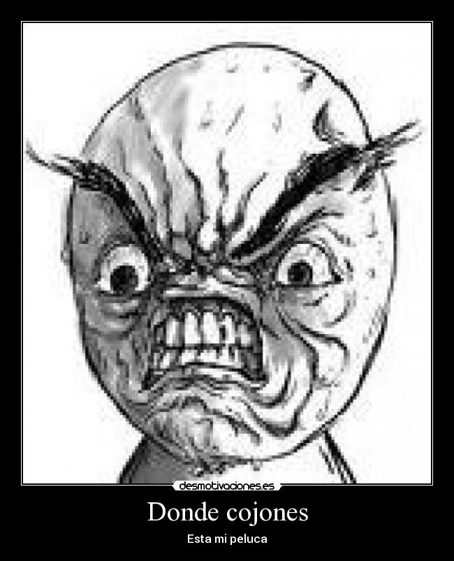 Donde cojones - Esta mi peluca