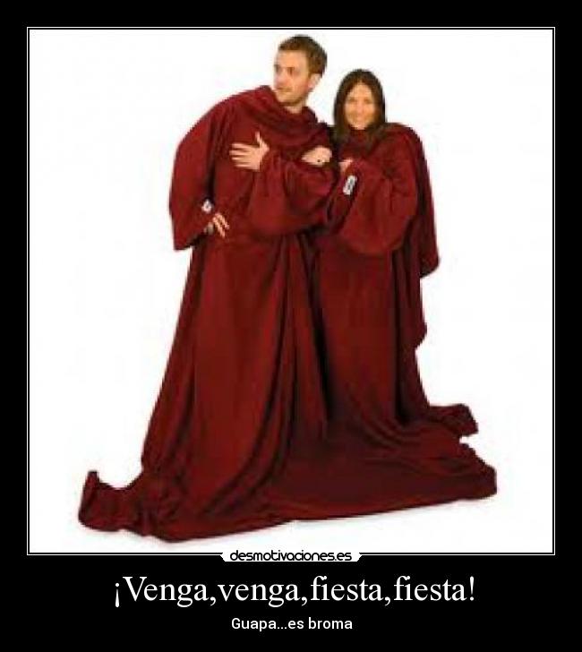 ¡Venga,venga,fiesta,fiesta! - 