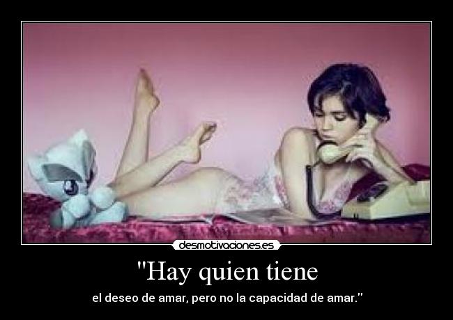 Hay quien tiene -
