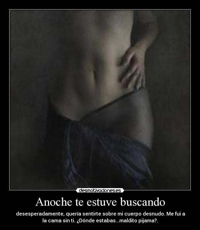 Anoche te estuve buscando -