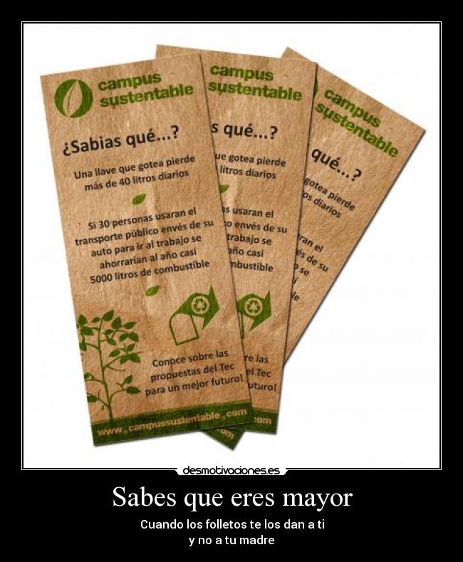 Sabes que eres mayor -