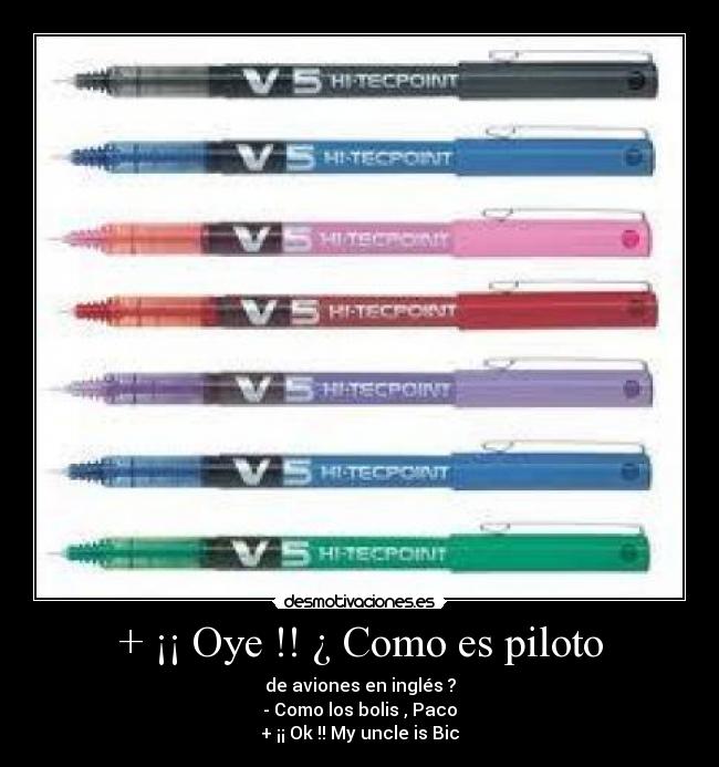 + ¡¡ Oye !! ¿ Como es piloto - 