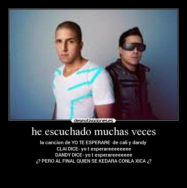 he escuchado muchas veces -