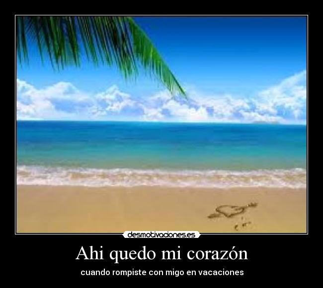 Ahi quedo mi corazón -